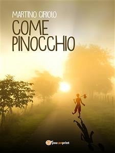 Come Pinocchio (eBook, ePUB) - Ciriolo, Martino