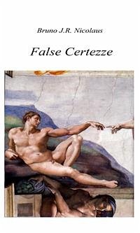 False certezze (eBook, ePUB) - J.R. Nicolaus, Bruno