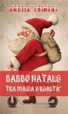 Babbo Natale tra magia e realtà (eBook, ePUB)