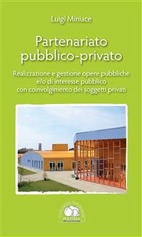 Partenariato Pubblico-Privato (eBook, ePUB) - Miniace, Luigi