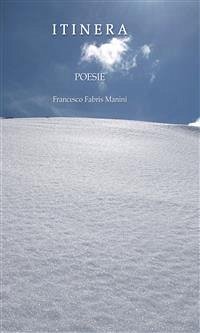 Itinera (eBook, PDF) - Fabris Manini, Francesco