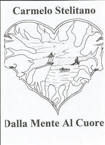 Dalla mente al cuore (eBook, PDF) - Stelitano, Carmelo