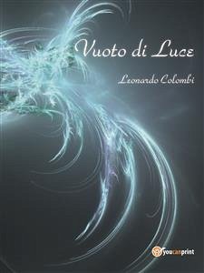 Vuoto di luce (eBook, PDF) - Colombi, Leonardo