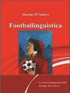 Footballinguistica (eBook, ePUB) - D’Amore, Marino