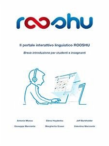 Il portale interattivo linguistico Rooshu (eBook, PDF) - Burkholder, Jeff; Grassi, Margherita; Hoydenko, Elena; Marciante, Giuseppe; Marciante, Valentino; Mosca, Antonio