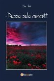 Posso solo amarti (eBook, PDF)