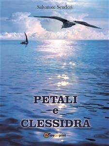 Petali e clessidra (eBook, PDF) - Scuderi, Salvatore