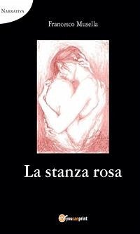 La stanza rosa (eBook, ePUB) - Musella, Francesco