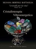 &quote;Cristalloterapia Vibroenergetica&quote; con Schede Cristalli Terapeutici e Indici Analitici vol. 3 (eBook, ePUB)