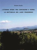 L'eterna sfida tra Cartagine e Roma: la battaglia del Lago Trasimeno (eBook, ePUB)