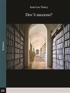 Dov'è successo? (eBook, PDF) - Luc Nancy, Jean-