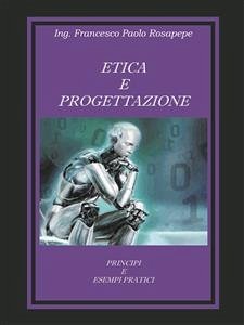 Etica e progettazione (eBook, PDF) - Paolo Rosapepe, Francesco