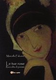 Le tue rose (eBook, PDF)