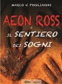 Aeon Ross e il Sentiero dei Sogni (eBook, ePUB)