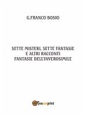 Sette misteri, sette fantasie e altri racconti (eBook, ePUB)