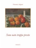 Sono nato troppo presto (eBook, PDF)