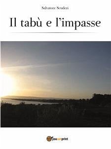 Il tabù e l'impasse (eBook, PDF) - Scuderi, Salvatore