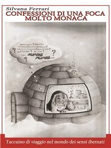 Confessioni di una foca molto monaca (eBook, ePUB) - Ferrari, Silvana