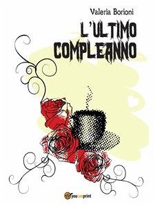 L’Ultimo Compleanno (eBook, ePUB) - Borioni, Valeria