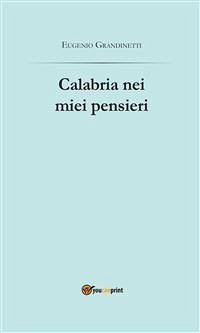 Calabria nei miei pensieri (eBook, ePUB) - Grandinetti, Eugenio
