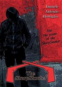 The SharpShooter (eBook, PDF) - Antonio Battaglia, Daniele