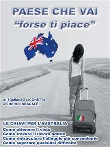 Le chiavi per l'Australia (eBook, ePUB) - Licchetta e Cherol Bracalè, Tommaso