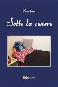 Sotto la cenere (eBook, PDF) - Torr, Dan