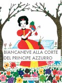 Biancaneve alla corte del principe azzurro (eBook, ePUB)