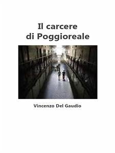 Il Carcere Di Poggioreale (eBook, ePUB) - Del Gaudio, Vincenzo
