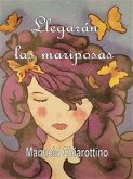 Llegarán las mariposas (eBook, ePUB)