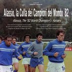 Alassio, la culla dei Campioni del Mondo &quote;82 (eBook, PDF)