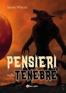 Pensieri nelle tenebre (eBook, PDF) - White, Irish