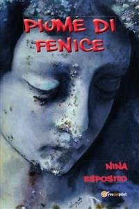 Piume di Fenice (eBook, PDF) - Esposito, Nina