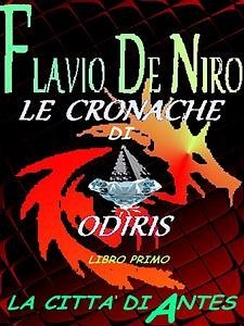 Le cronache di Odiris - La città di Antes (eBook, ePUB) - De niro, Flavio