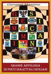 Gemmi sicani. Grande Antologia di Poeti dialettali siciliani, dal Medioevo ai contemporanei (eBook, PDF) - Mannino, Giovanni