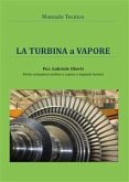 Manuale tecnico- La turbina a vapore (eBook, PDF)
