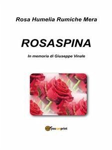 Rosaspina (eBook, ePUB) - Humelia Rumiche Mera, Rosa