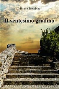 Il ventesimo gradino (eBook, PDF) - Trombino, Mimmo