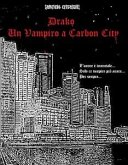 Drako - Un Vampiro a Carbon City (eBook, ePUB)