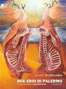 Due Eroi di Palermo (eBook, ePUB) - Di Girolamo, Mauro