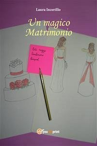 Un magico Matrimonio (eBook, PDF) - Inzerillo, Laura