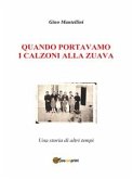 Quando portavamo i calzoni alla zuava (eBook, ePUB)