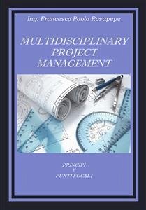 Multidisciplinary Project Management (eBook, PDF) - Paolo Rosapepe, Francesco