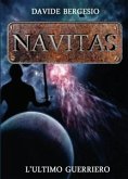 Navitas - L'ultimo guerriero (eBook, PDF)