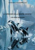 Lo specchio della nostra società e le orche assassine (eBook, PDF)