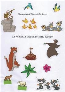 La foresta degli animali bipedi (eBook, PDF) - Chiarastella LIzza, Costantina