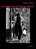 La pioggia non mi bagna, non più (eBook, ePUB)