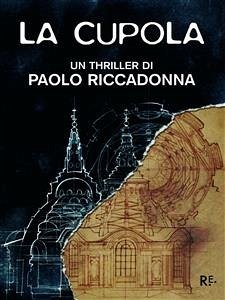 La Cupola (eBook, ePUB) - Riccadonna, Paolo