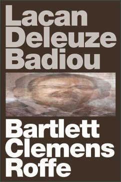 Lacan Deleuze Badiou - Bartlett, A. J.; Clemens, Justin; Roffe, Jon