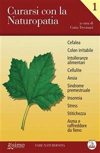 Curarsi con la Naturopatia - Vol. 1 (eBook, ePUB) - Trevisani, Catia